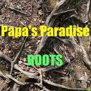 Papa's Paradise - Roots (2020)