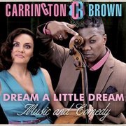 CARRINGTON BROWN - Dream A Little Dream (Live) (2020)