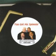 The Silvertones - You Got Me Spinnin' (2011)