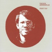 Tucker Zimmerman - Foot Tap (1977)