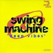 Swing Machine - Deep Vibes (1994)