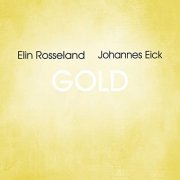 Elin Rosseland & Johannes Eick - Gold (2020) Hi Res