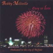 Bobby Militello - Easy To Love (1994)