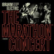 Ibrahim Electric - The Marathon Concert (Live) (2016)