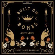 Emily Scott Robinson - Built on Bones (2022) [Hi-Res]