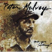 Peter Mulvey - Are You Listening? (2017)