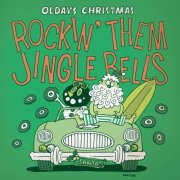 Various Artists - Oldays Christmas: Rock'N Them Jingle Bells (2015)