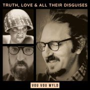 Vou Vou Wyld - Truth, Love & All Their Disguises (2023)