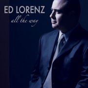 ED LORENZ - All the Way (2022)