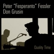 Peter Fessler & Don Grusin - Quality Time (2013)