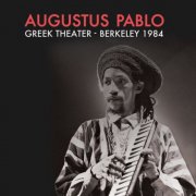 Augustus Pablo - Greek Theater - Berkeley 1984 (2014)