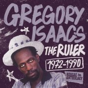 Gregory Isaacs - Reggae Anthology: Gregory Isaacs - The Ruler [1972-1990] (2011)