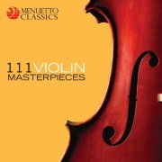 VA - 111 Violin Masterpieces (2022)