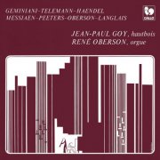 Jean-Paul Goy & René Oberson - Geminiani - Telemann - Handel - Messiaen: Works for Organ & Oboe (2021) [Hi-Res]