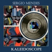 Sergio Mendes - Kaleidoscope (2019)