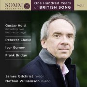 James Gilchrist & Nathan Williamson - One Hundred Years of British Song, Vol. 1 (2020) [Hi-Res]