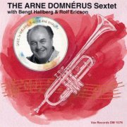 Arne Domnérus Sextet - The Arne Domnérus Sextet in Concert with Bengt Hallberg & Rolf Ericson (Live) (1994/2020)