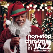 Frank P.C. Composer - Non-Stop Christmas Joy in Jazz (2024) Hi Res