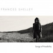 Frances Shelley - Songs of Possibility (2021)