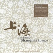 VA - The Best of Shanghai Lounge (2009)