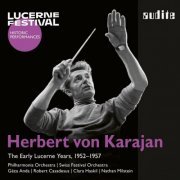 Robert Casadesus, Géza Anda, Clara Haskil, Nathan Milstein, Herbert von Karajan, Schweizerisches Festspielorchester & Philharmonia Orchestra - Herbert von Karajan - The Early Lucerne Years (2023) [Hi-Res]