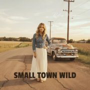 Morgan Riley - Small Town Wild (2025)