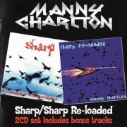 Manny Charlton (ex Nazareth) - Sharp / Sharp Re-loaded (2014)