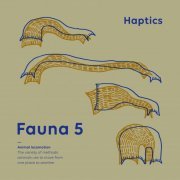 Fauna 5 - Haptics (2022) [Hi-Res]