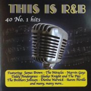 Various Artists - This Is R&B: 40 No. 1 Hits (2006)