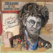 Various Artist - Treasure Of The Broken Land: The Songs Of Mark Heard (2017)