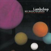 Lambchop - No Such Silence - Live At The AB In Brussels (2007)