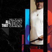 Will P Lyte - All That Jazz (2023)