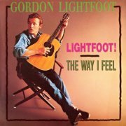 Gordon Lightfoot - Lightfoot! + The Way I Feel (1991)