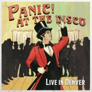 Panic! At The Disco - Live In Denver (2025) Hi-Res