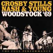 Crosby, Stills, Nash & Young - Woodstock '69 (2021)