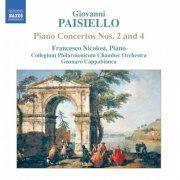 Collegium Philarmonicum Chamber Orchestra, Francesco Nicolosi, Gennaro Cappabianca - Paisiello: Piano Concertos No. 2 and 4 (2004)