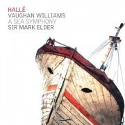 Hallé, Ralph Vaughan Williams  - Vaughan Williams: A Sea Symphony (2015) [Hi-Res]