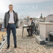 Andreas Fröschl - Warum Nicht (2019)