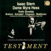 Isaac Stern, Dame Myra Hess - Brahms, Schubert, Ferguson, Beethoven: Violin Sonatas (2011)