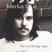 John Kay & Company - Lost Heritage Tapes (1997)