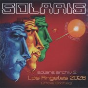 Solaris - Archiv 3 - Los Angeles 2026 (2025 Official Bootleg)