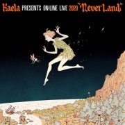 Kaela Kimura - KAELA presents on-line LIVE 2020 "NEVERLAND"  (2021) Hi-Res