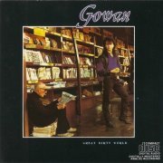 Gowan - Great Dirty World (1987)