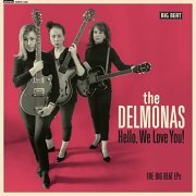 The Delmonas - Hello, We Love You! The Big Beat EPs (2021)