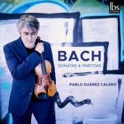 Pablo Suárez Calero - Bach Complete Violin Sonatas & Partitas (2023) [Hi-Res]