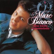 Marc Bianco - Eine kleine Liebesmelodie (1992)