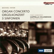 Franz Lehrndorfer, Cappella Coloniensis, Wilfried Boettcher - Haydn: Organ Concerto, 3 Symphonie (2009) CD-Rip