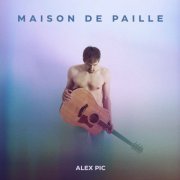 Alex Pic - Maison de Paille (2022) Hi-Res