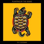 S.G. Goodman - Planting by the Signs (2025)
