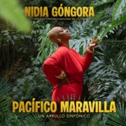 Nidia Góngora & Orquesta Sinfónica Nacional de Colombia - Pacífico Maravilla, Un Arrullo Sinfónico (2026) [Hi-Res]